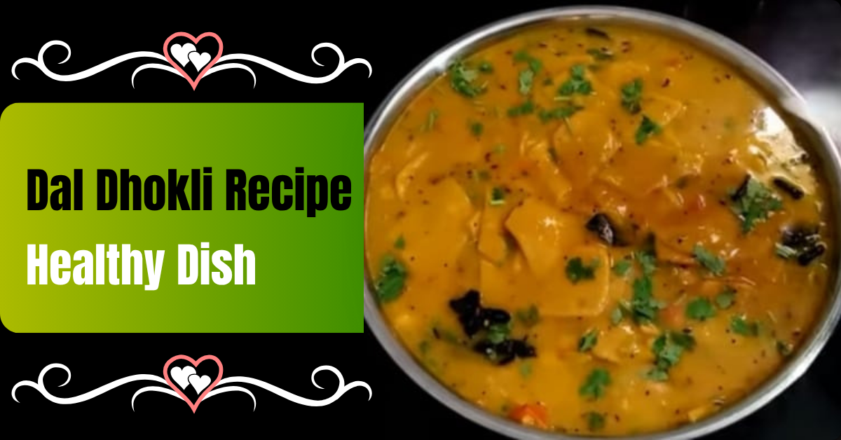 Dal Dhokli Recipe
